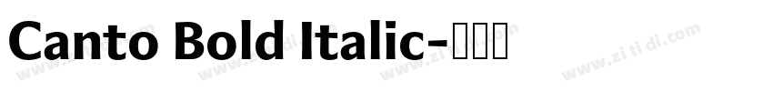 Canto Bold Italic字体转换 Canto Bold Italic字体转换
